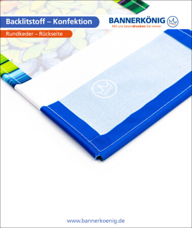 Backlitstoff – Konfektion Rundkeder, Rückseite