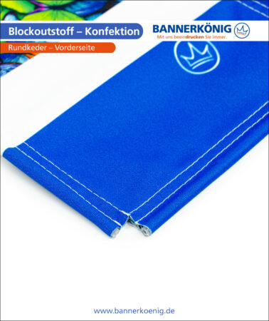 Blockoutstoff – Konfektion Rundkeder, Vorderseite