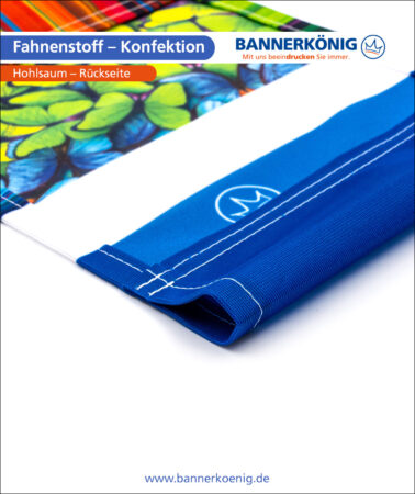 Fahnenstoff – Konfektion Hohlsaum, Rückseite