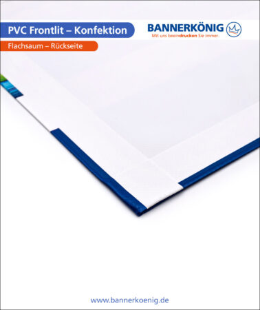 PVC Frontlit – Konfektion Flachsaum, Rückseite