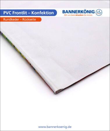 PVC Frontlit – Konfektion Rundkeder, Rückseite